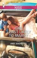 Girl Least Likely to Marry di Amy Andrews edito da Harlequin