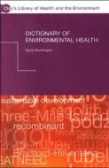 Dictionary Of Environmental Health di David Worthington edito da Taylor & Francis Ltd