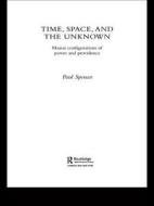 Time, Space and the Unknown di Paul Spencer edito da Routledge