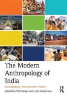 The Modern Anthropology of India di Peter Berger edito da Taylor & Francis Ltd.