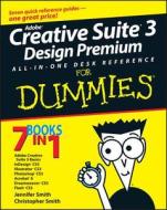 Adobe Creative Suite 3 Design Premium All-in-one Desk Reference For Dummies di Jennifer Smith, Christopher B. R. Smith edito da John Wiley And Sons Ltd