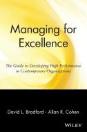 Managing for Excellence di David L. Bradford edito da John Wiley & Sons