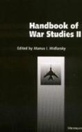 Handbook of War Studies II v. 2 di Manus I. Midlarsky edito da University of Michigan Press