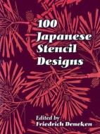 100 Japanese Stencil Designs di Friedrich Deneken edito da DOVER PUBN INC