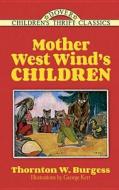 Mother West Wind's Children di Thornton W. Burgess edito da DOVER PUBN INC