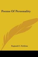 Poems of Personality di Reginald Chauncey Robbins edito da Kessinger Publishing
