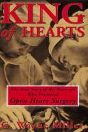 King of Hearts di G. Wayne Miller edito da Three Rivers Press