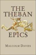 The Theban Epics di Malcolm Davies edito da Harvard University, Center for Hellenic Studies
