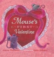 Mouse's First Valentine di Lauren Thompson edito da SIMON & SCHUSTER BOOKS YOU