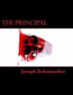 The Principal di Joseph Schumacher edito da Volant