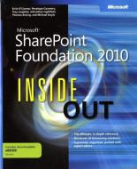 Microsoft SharePoint Foundation 2010 Inside Out di Erin O'Connor, Penelope Coventry, Troy Lanphier, Johanathan Lightfoot, Thomas Resing, Michael Doyle edito da Microsoft Press