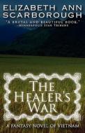 The Healer\'s War di Elizabeth Ann Scarborough edito da Ereads.com