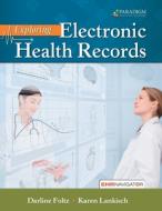 Exploring Electronic Health Records di Darline Foltz, Karen Lankisch edito da Emc Paradigm,us