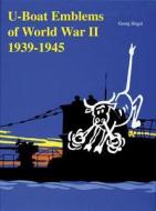 U-Boat Emblems in World War II di Georg Hogel edito da Schiffer Publishing Ltd