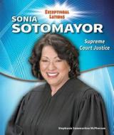 Sonia Sotomayor di Stephanie Sammartino McPherson edito da Enslow Publishing