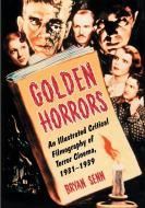 Senn, B:  Golden Horrors di Bryan Senn edito da McFarland