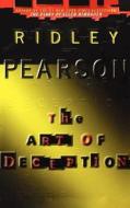 The Art of Deception di Ridley Pearson edito da HACHETTE BOOKS