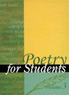 Poetry for Students: Presenting Analysis, Context and Criticism on Commonly Studied Poetry edito da GALE CENGAGE REFERENCE