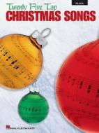 25 Top Christmas Songs: Flute edito da Hal Leonard Publishing Corporation
