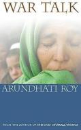 War Talk di Arundhati Roy edito da SOUTH END PR