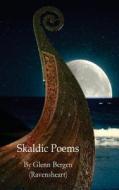 Skaldic Poems V1 di Glenn (Ravensheart) Bergen edito da Saga Press