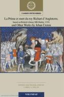 Jehan Creton: La Prinse Et Mort Du Roy Richart D'Angleterre, Based On British Library MS Harley 1319, And Other Works By Creton: Volume 65 edito da Cambridge University Press