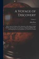 A Voyage of Discovery: Made Under the Orders of the Admiralty, in His Majesty's Ships Isabella and Alexander, for the Purpose of Exploring Ba di John Ross edito da LEGARE STREET PR