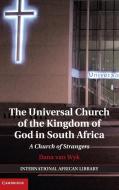 The Universal Church of the Kingdom of God in South Africa di Ilana van Wyk edito da Cambridge University Press