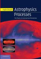 Astrophysics Processes di Hale Bradt edito da Cambridge University Press