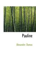 Pauline di Alexandre Dumas edito da Bibliolife