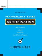Performance-Based Certification di Judith Hale edito da John Wiley & Sons