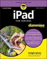 Ipad For Seniors For Dummies di Dwight Spivey edito da John Wiley & Sons Inc