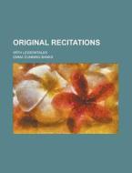 Original Recitations; With Lessontalks di Emma Dunning Banks edito da Rarebooksclub.com