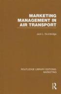 Marketing Management in Air Transport di Jack L. Grumbridge edito da ROUTLEDGE