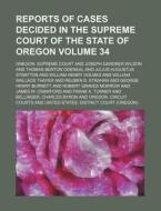 Reports Of Cases Decided In The Supreme di Oregon Supreme Court edito da Rarebooksclub.com