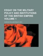 Essay On The Military Policy And Institu di Charles William Pasley edito da Rarebooksclub.com