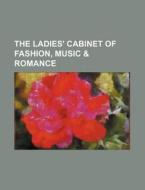 Ladies' Cabinet Of Fashion, Music, di General Books edito da Rarebooksclub.com