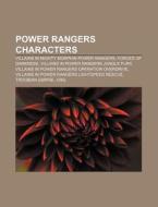 Power Rangers characters di Source Wikipedia edito da Books LLC, Reference Series