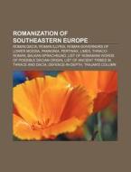 Romanization Of Southeastern Europe: Moe di Books Llc edito da Books LLC, Wiki Series