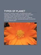 Types of planet di Books Llc edito da Books LLC, Reference Series