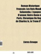 Roman Historique Fran Ais: Les Rois Maud di Livres Groupe edito da Books LLC, Wiki Series