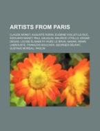 Artists From Paris: Claude Monet, August di Source Wikipedia edito da Books LLC, Wiki Series