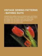 Vintage Sewing Patterns - Bathing Suits: di Source Wikia edito da Books LLC, Wiki Series