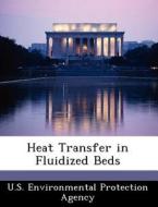 Heat Transfer In Fluidized Beds edito da Bibliogov