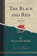 The Black And Red, Vol. 3 di University School edito da Forgotten Books