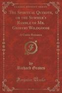 The Spiritual Quixote, Or The Summer's Ramble Of Mr. Geoffry Wildgoose, Vol. 3 di Richard Graves edito da Forgotten Books
