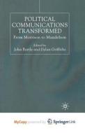 Political Communications Transformed di Bartle John Bartle, Griffiths Dylan Griffiths edito da Springer Nature B.V.