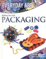 Making Art with Packaging di Gillian Chapman, Pam Robson edito da PowerKids Press