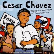 Cesar Chavez: Champion and Voice of Farmworkers di Suzanne Slade edito da Picture Window Books