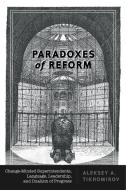 Paradoxes of Reform di Aleksey A. Tikhomirov edito da Lang, Peter